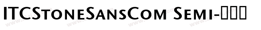 ITCStoneSansCom Semi字体转换